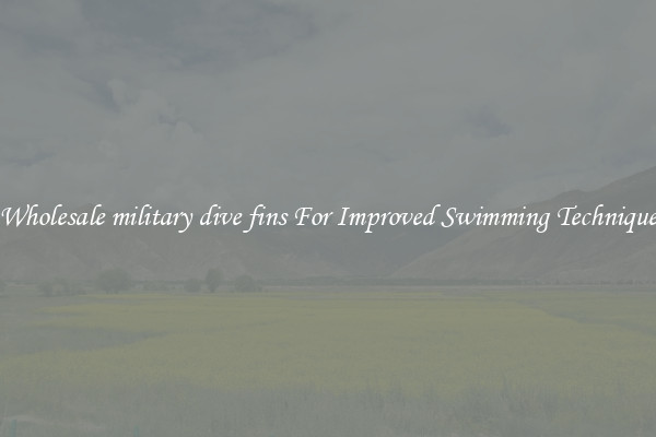 Wholesale military dive fins For Improved Swimming Technique