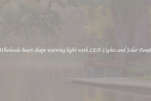 Wholesale heart shape warning light with LED Lights and Solar Panels