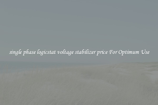 single phase logicstat voltage stabilizer price For Optimum Use
