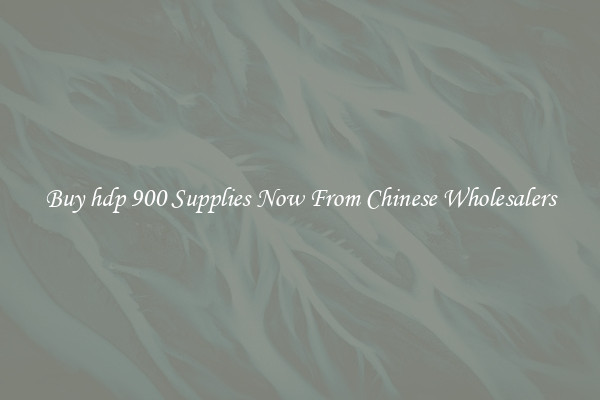 Buy hdp 900 Supplies Now From Chinese Wholesalers