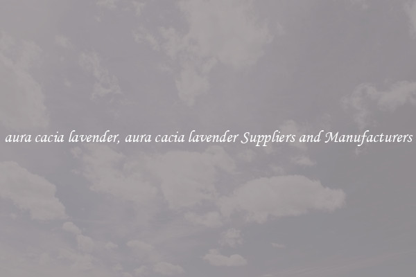 aura cacia lavender, aura cacia lavender Suppliers and Manufacturers