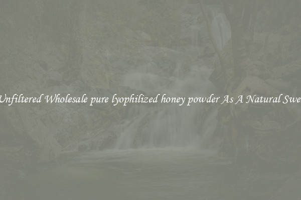 Raw Unfiltered Wholesale pure lyophilized honey powder As A Natural Sweetener 