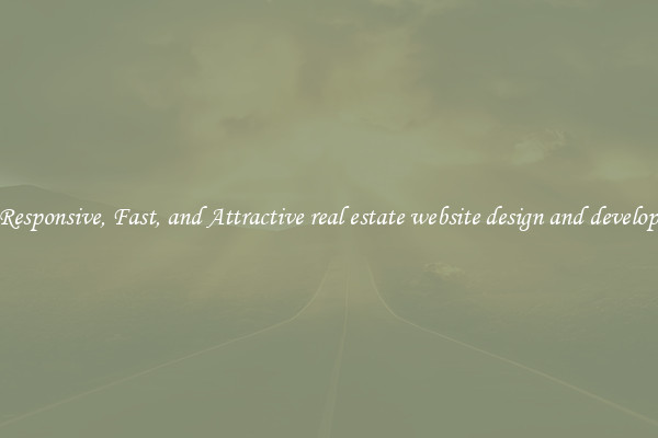 Buy Responsive, Fast, and Attractive real estate website design and development