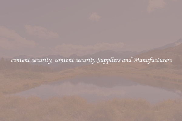 content security, content security Suppliers and Manufacturers