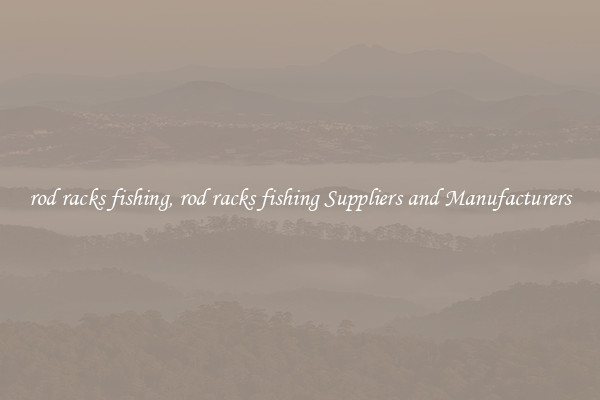 rod racks fishing, rod racks fishing Suppliers and Manufacturers