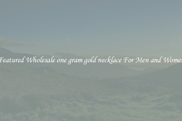 Featured Wholesale one gram gold necklace For Men and Women