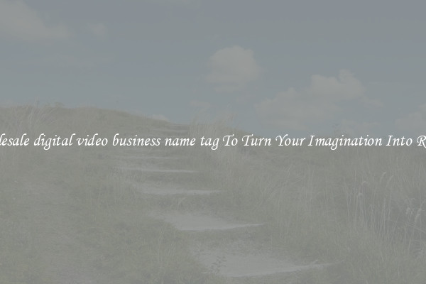 Wholesale digital video business name tag To Turn Your Imagination Into Reality