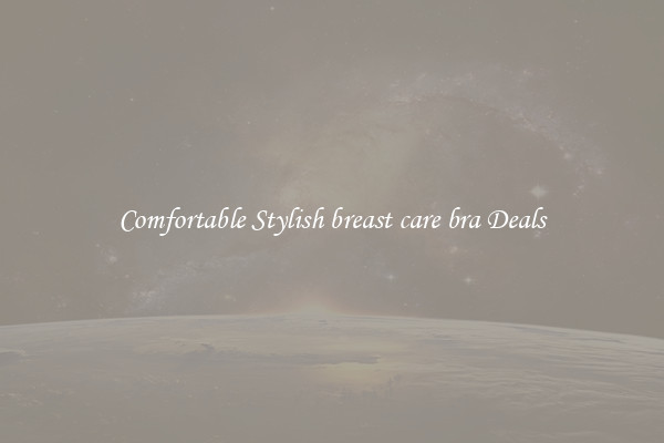 Comfortable Stylish breast care bra Deals