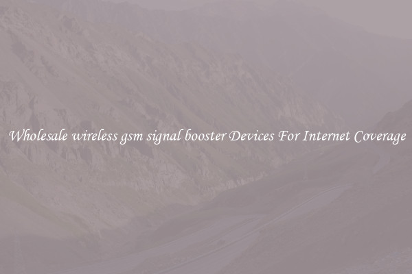 Wholesale wireless gsm signal booster Devices For Internet Coverage