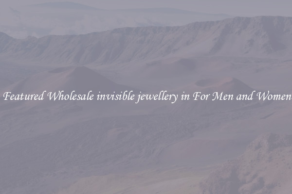 Featured Wholesale invisible jewellery in For Men and Women