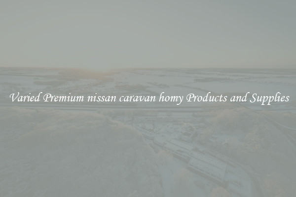 Varied Premium nissan caravan homy Products and Supplies