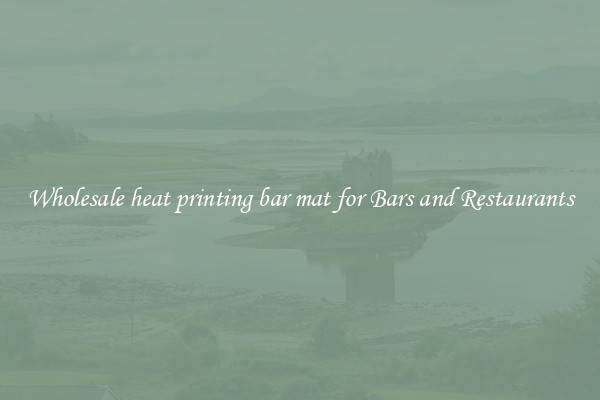 Wholesale heat printing bar mat for Bars and Restaurants