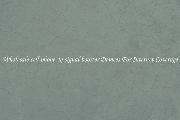Wholesale cell phone 4g signal booster Devices For Internet Coverage
