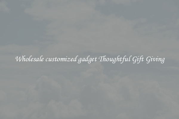 Wholesale customized gadget Thoughtful Gift Giving